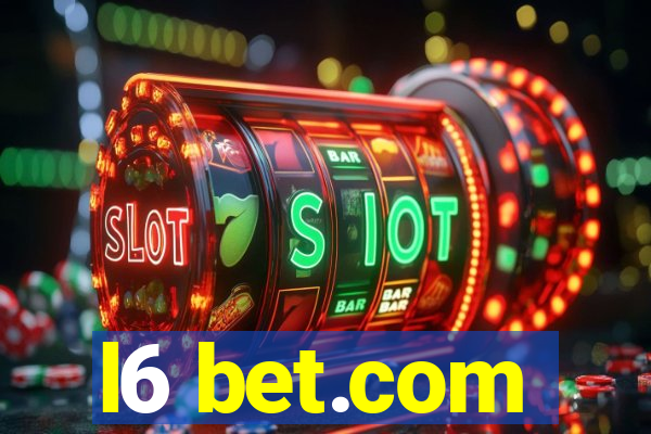 l6 bet.com